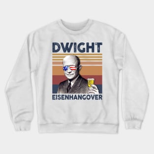 Dwight Eisenhangover US Drinking 4th Of July Vintage Shirt Independence Day American T-Shirt Crewneck Sweatshirt